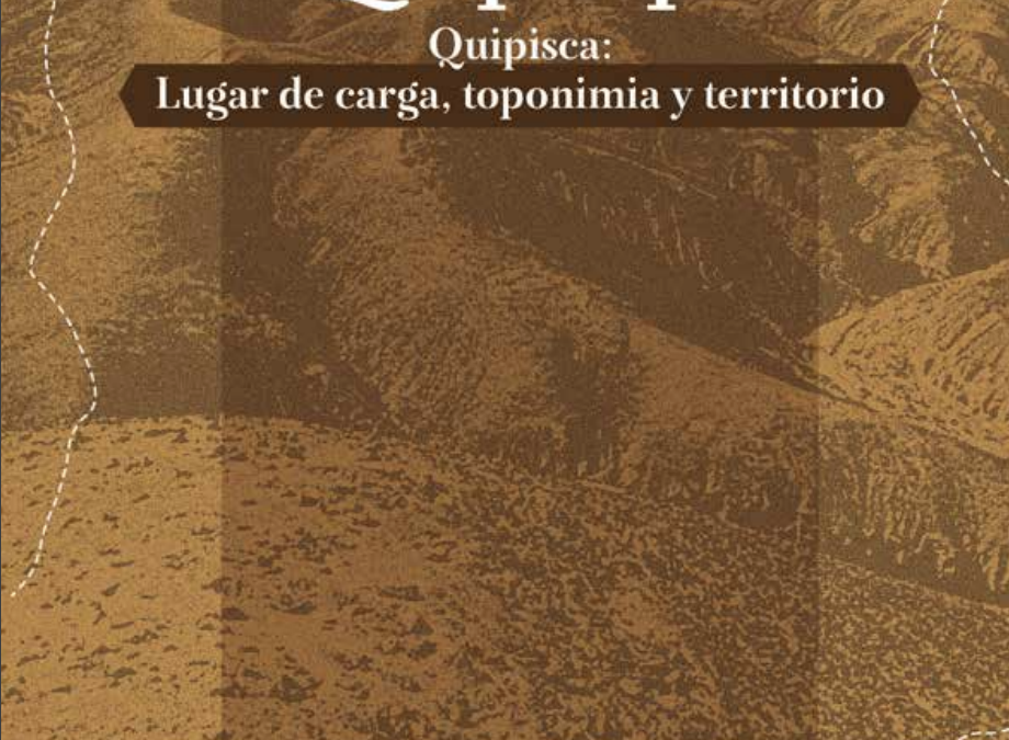 Quipisca – Lugar de carga, toponimia y territorio