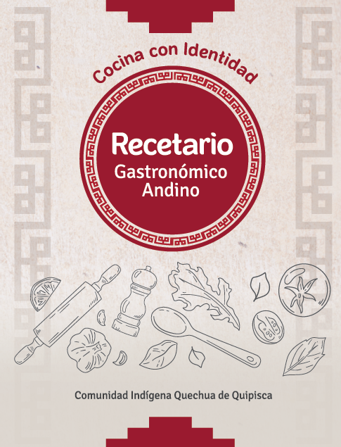 Recetario Gastronómico Andino: Cocina con identidad